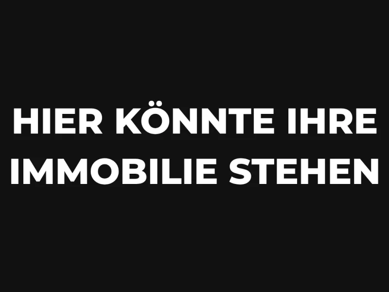 Hier-könnte-ihre-immobilie-stehen